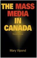 Cover of: The mass media in Canada by Mary Vipond