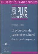 Cover of: La protection du patrimoine culturel dans les pays francophones