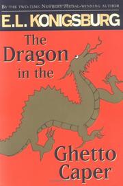 Cover of: The Dragon In The Ghetto Caper by E. L. Konigsburg