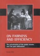 Cover of: On fairness and efficiency by Miller, George