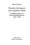 Deutsches Interregnum und europäische Politik by Martin Kaufhold