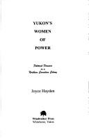 Cover of: Yukon's women of power by Joyce Hayden