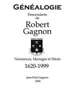 Cover of: Descendants de Robert Gagnon by Jean-Paul Gagnon