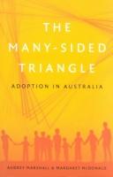 Cover of: The many-sided triangle: adoption in Australia