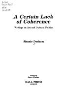 A certain lack of coherence by Jimmie Durham
