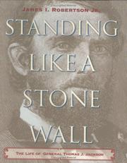 Cover of: Standing like a stone wall by James I. Robertson
