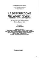 Cover of: La deportazione nei lager nazisti: didattica e ricerca storiografica : atti del Convegno internazionale, Torino, 3 aprile 1998