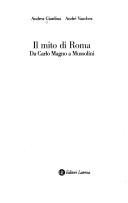 Cover of: Il mito di Roma: da Carlo Magno a Mussolini