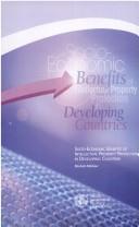 Cover of: Socio-economic benefits of intellectual property protection in developing countries