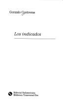 Cover of: Los indicados by Gonzalo Contreras, Gonzalo Contreras