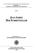 Cover of: Jean Améry, der Schriftsteller by herausgegeben von Irene Heidelberger-Leonard und Hans Höller.