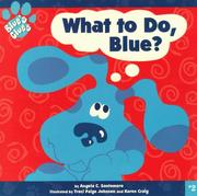 Cover of: What to Do, Blue? (Blue's Clues) by Angela C. Santomero