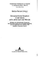 Cover of: Die sprachliche Situation in der Slavia zehn Jahre nach der Wende by Baldur Panzer (Hrsg.) ; Redaktion Alexander Teutsch.
