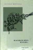 Cover of: Se acaba el siglo, se acaba--: el paso del siglo XIX al XX en la prensa de la ciudad de México