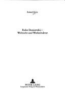 Cover of: Fedor Dostoevskij: Weltsicht und Werkstruktur