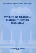 Cover of: Estudios de filología, historia y cultura hispánicas: volumen conmemorativo del XV aniversario del programa Universitat de València-University of Virginia