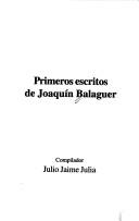 Cover of: Primeros escritos de Joaquín Balaguer