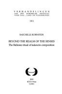 Cover of: Beyond the realm of the senses: the Balinese ritual of kakawin composition