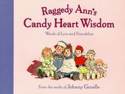 Cover of: Raggedy Ann S Candy Heart Wisd : Words Of Love And Friendship