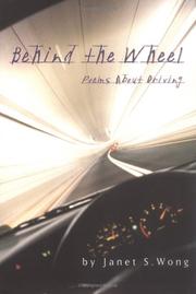 Cover of: Behind the wheel | Janet S. Wong