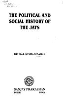 Cover of: The political and social history of the Jats | Bal Kishan Dabas
