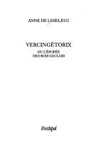 Cover of: Vercingétorix, ou, L'épopée des rois gaulois