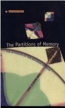 Cover of: The partitions of memory: the afterlife of the division of India