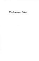 Cover of: The Singapore trilogy