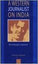 Cover of: A Western journalist on India: the ferengi's columns
