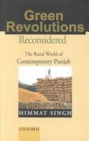 Cover of: Green revolutions reconsidered: the rural world of contemporary Punjab