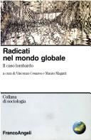 Cover of: Radicati nel mondo globale: il caso lombardo