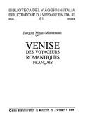 Cover of: Venise des voyageurs romantiques français