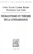Cover of: Néokantismes et théorie de la connaissance