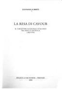 Cover of: La resa di Cavour: il carattere nazionale italiano tra mito e cronaca, 1820-1976