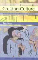 Cover of: Cruising culture: promiscuity, desire and American gay literature