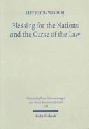Cover of: Blessing for the nations and the curse of the law: Paul's citation of Genesis and Deuteronomy in Gal 3.8-10