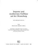 Cover of: Importe und mediterrane Einflüsse auf der Heuneburg