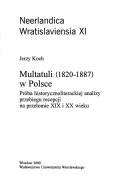Cover of: Multatuli (1820-1887) w Polsce: próba historycznoliterackiej analizy przebiegu recepcji na przełomie XIX i XX wieku