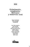 Cover of: Globalización, integración, Mercosur y desarrollo local