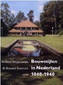 Cover of: Bouwstijlen in Nederland (1040-1940)