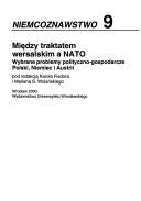 Cover of: Między traktatem wersalskim a NATO: wybrane problemy polityczno-gospodarcze Polski, Niemiec i Austrii