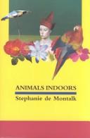 Cover of: Animals indoors