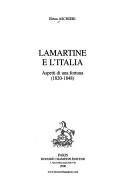 Cover of: Lamartine e l'Italia: aspetti di una fortuna (1820-1848)