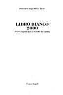 Cover of: Libro bianco 2000: nuove risposte per un mondo che cambia.