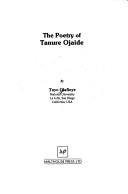 The poetry of Tanure Ojaide by Tayo Olafioye