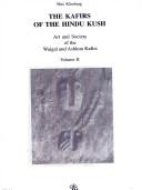 Cover of: The Kafirs of the Hindu Kush: art and society of the Waigal and Ashkun Kafirs