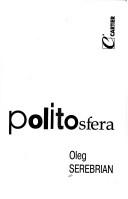 Cover of: Politosfera by Oleg Serebrian