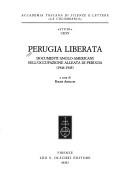 Cover of: Perugia liberata: documenti anglo-americani sull'occupazione alleata di Perugia, 1944-1945