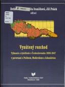 Cover of: Vynútený rozchod: vyhnanie a vysídlenie z Československa 1938-1947 v porovnaní s Pol̕skom, Mad̕arskom a Juhosláviou