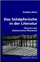 Cover of: Das Schöpferische in der Literatur: Theorien der dichterischen Phantasie